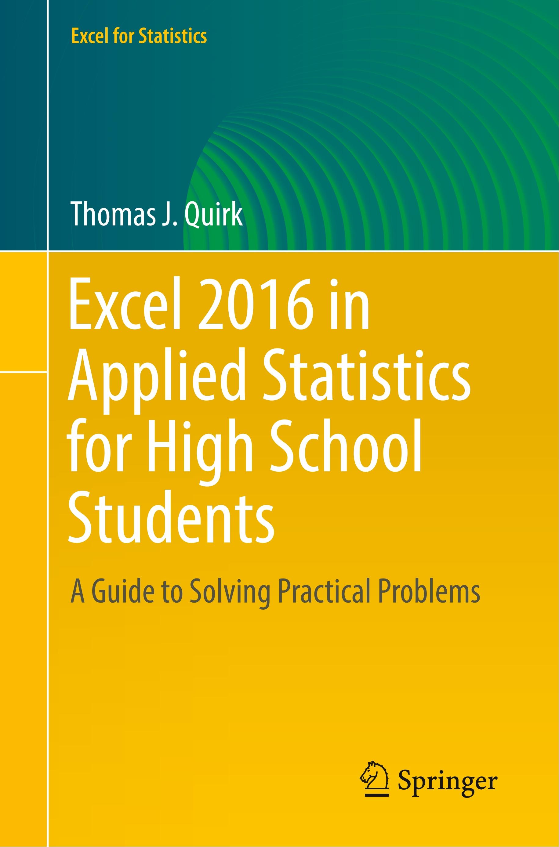 Excel 2016 in Applied Statistics for High School Students