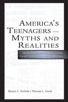 America's Teenagers--Myths and Realities