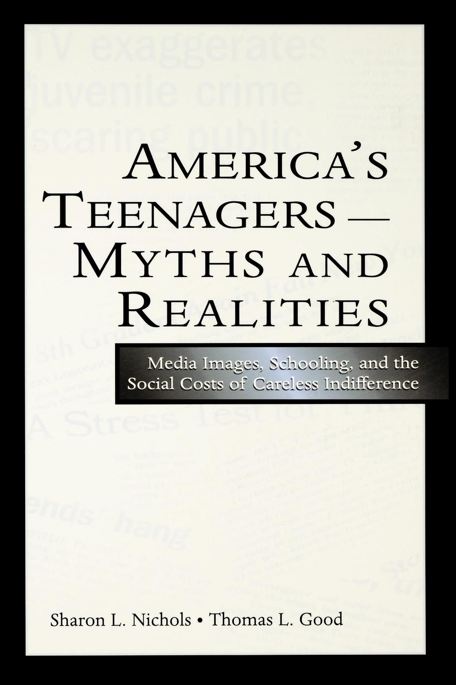 America's Teenagers--Myths and Realities