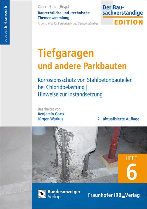 Baurechtliche und -technische Themensammlung - Heft 6: Tiefgaragen und andere Parkbauten