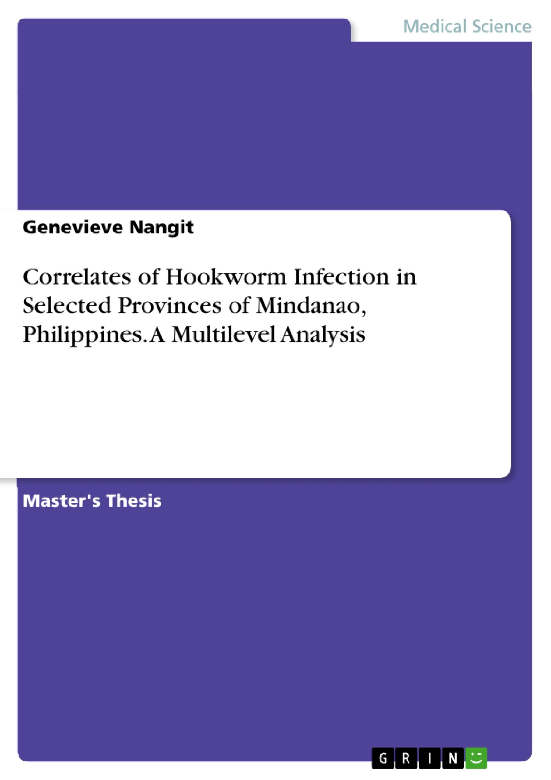 Correlates of Hookworm Infection in Selected Provinces of Mindanao, Philippines. A Multilevel Analysis