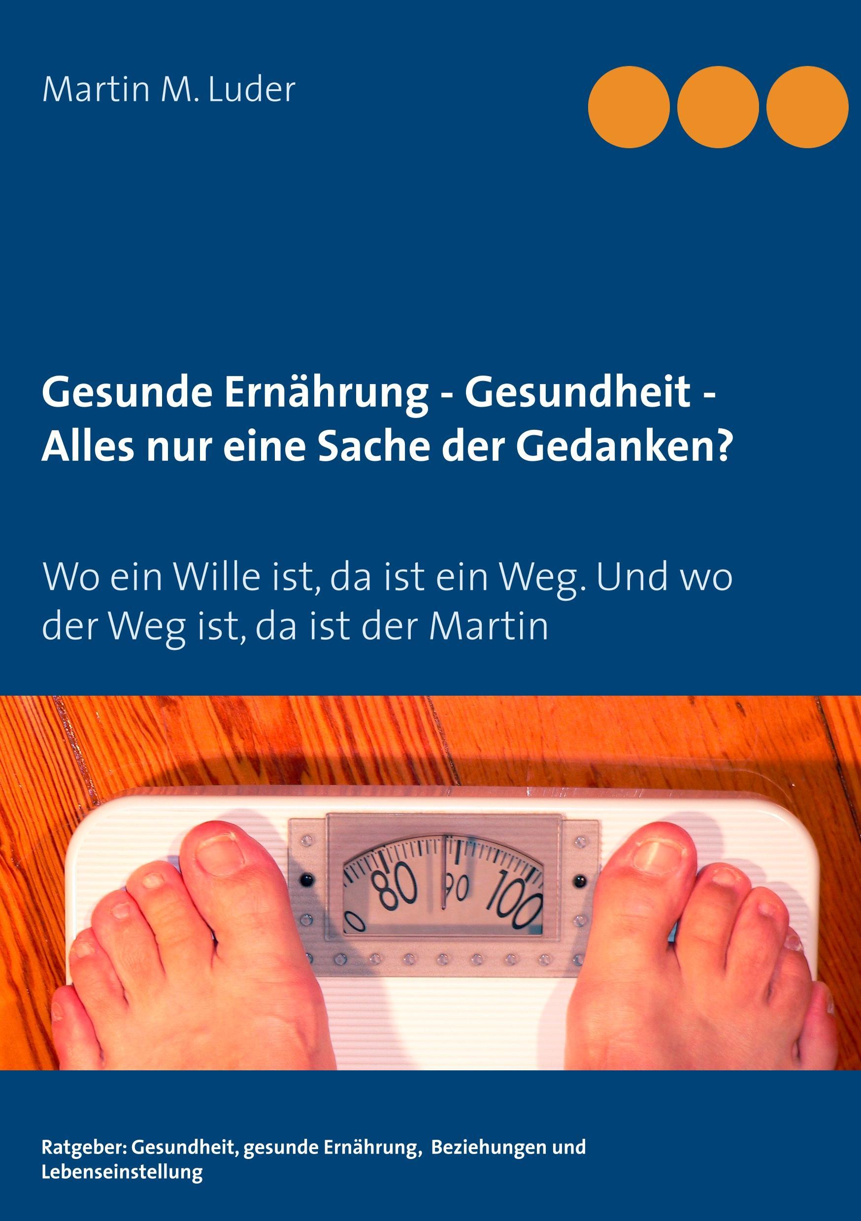 Gesunde Ernährung - Gesundheit - Alles nur eine Sache der Gedanken?