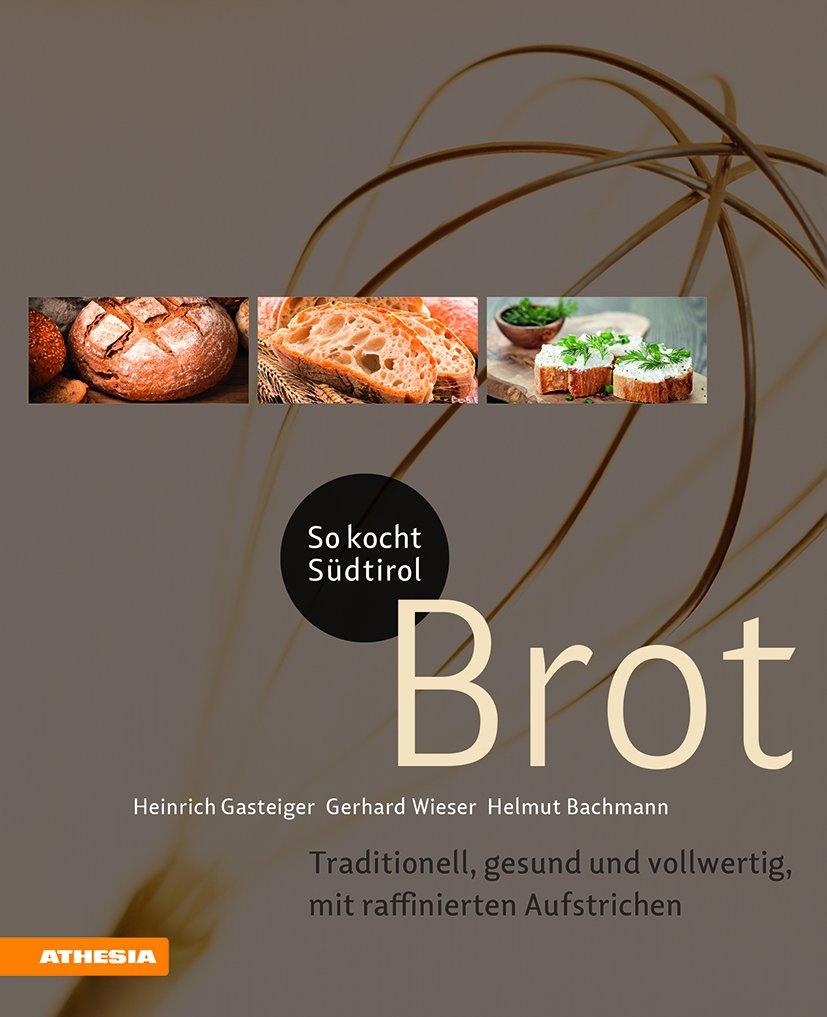 So kocht Südtirol - Brot