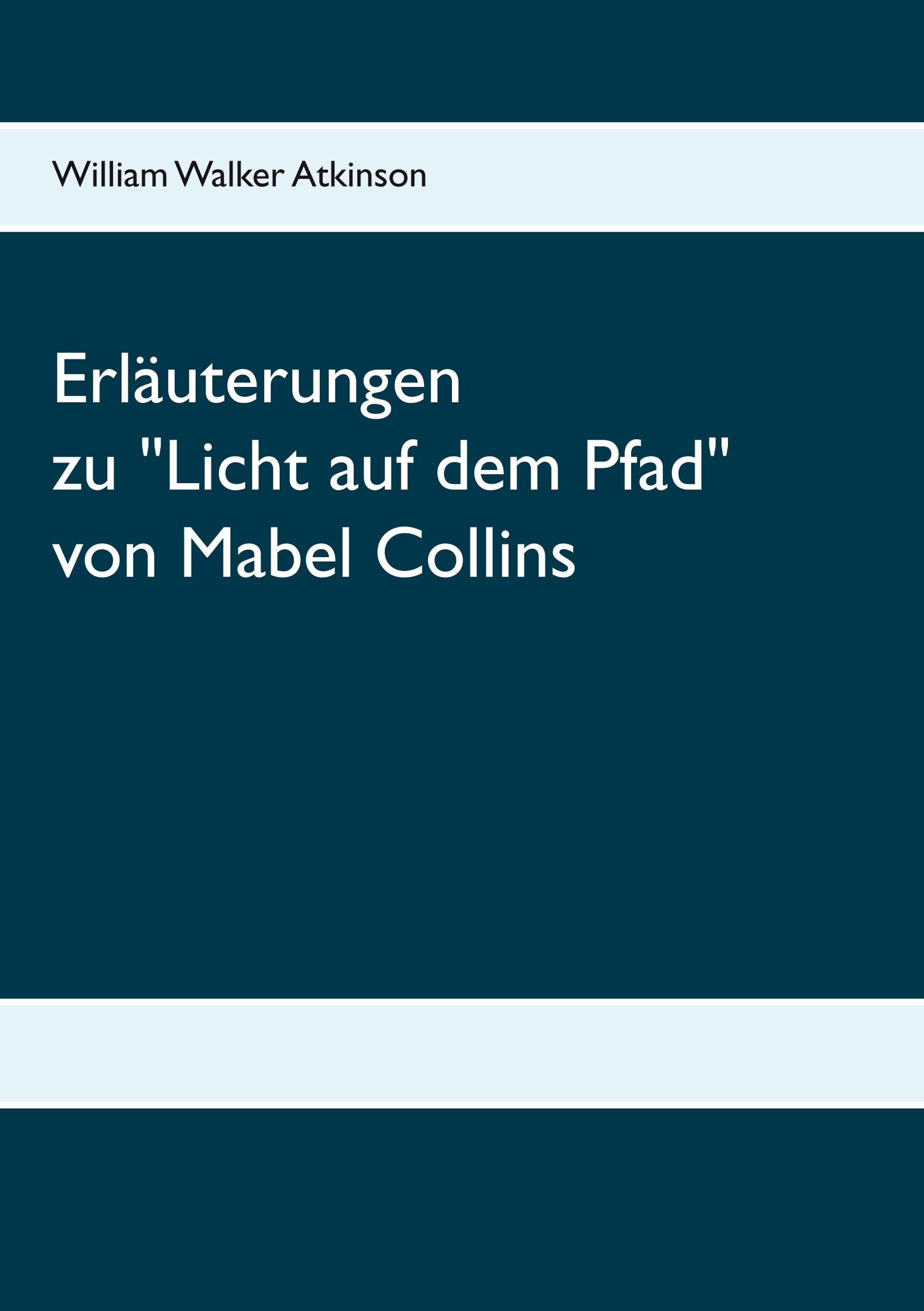 Erläuterungen zum Handbuch Licht auf dem Pfad von Mabel Collins