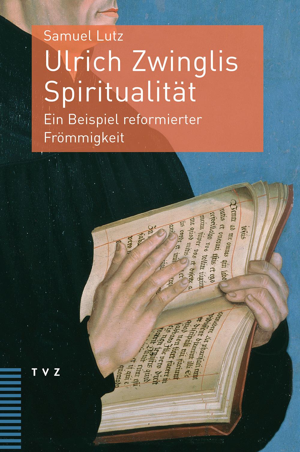 Ulrich Zwinglis Spiritualität