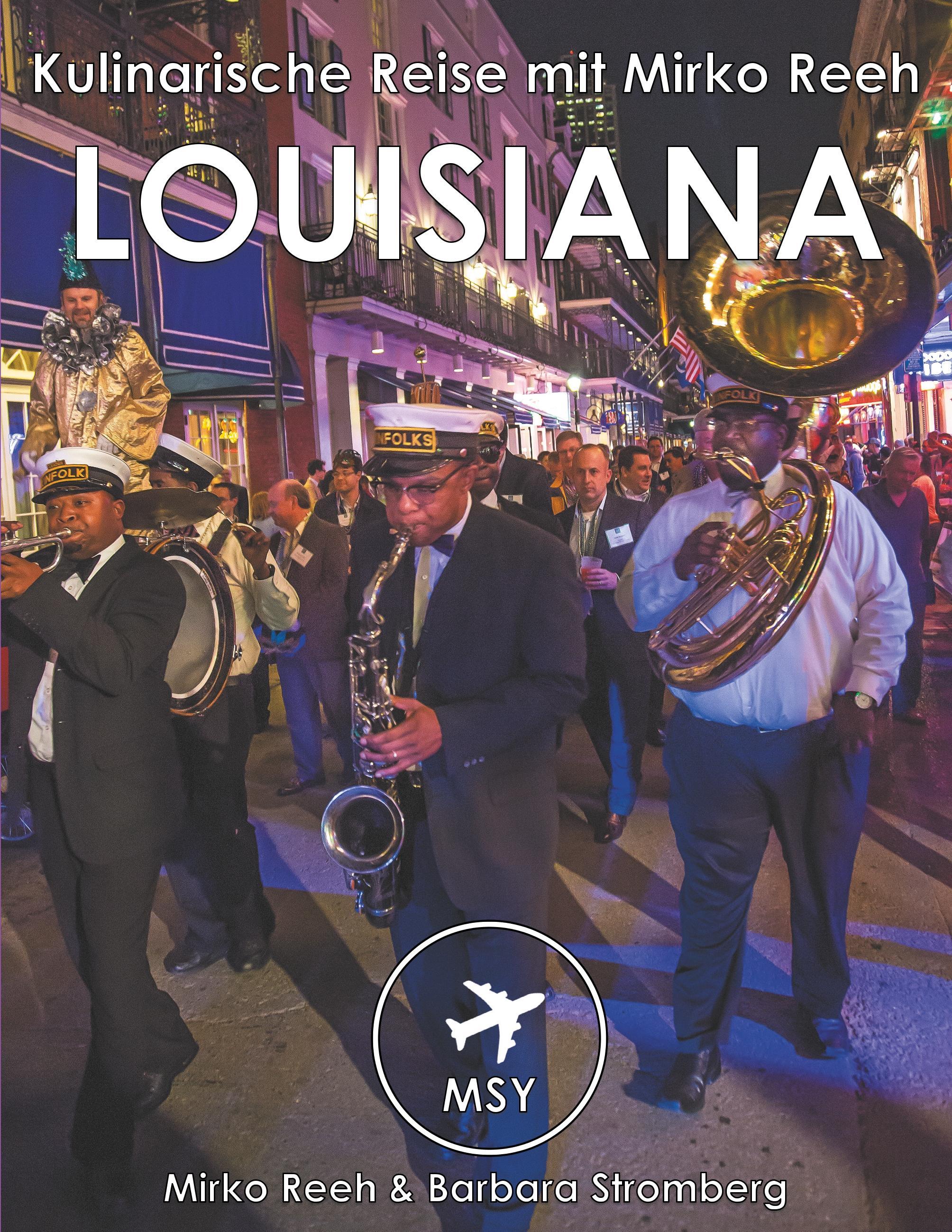 Louisiana - Kulinarische Reise mit Mirko Reeh