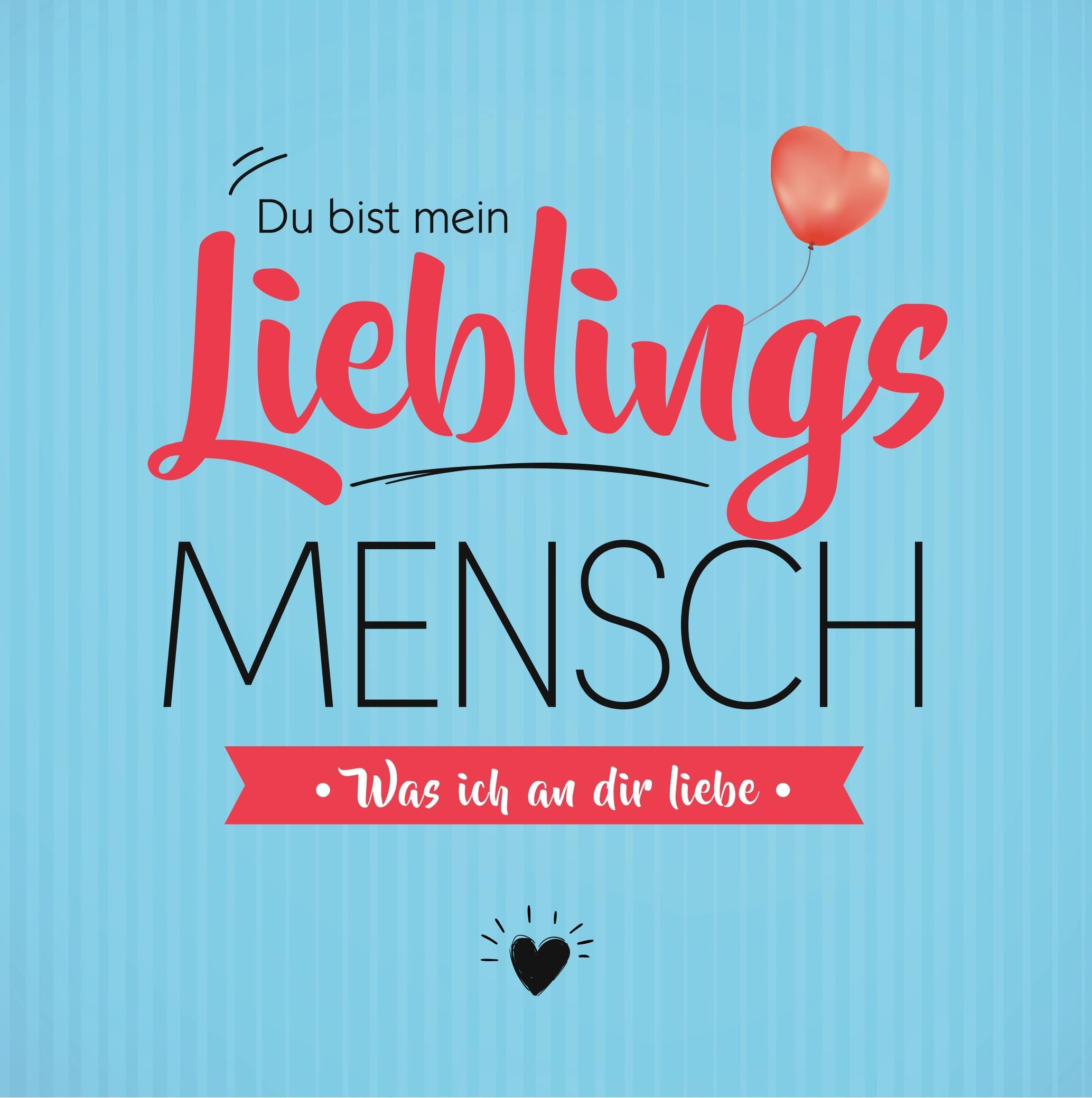 Du bist mein Lieblingsmensch - Was ich an dir liebe