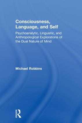 Consciousness, Language, and Self