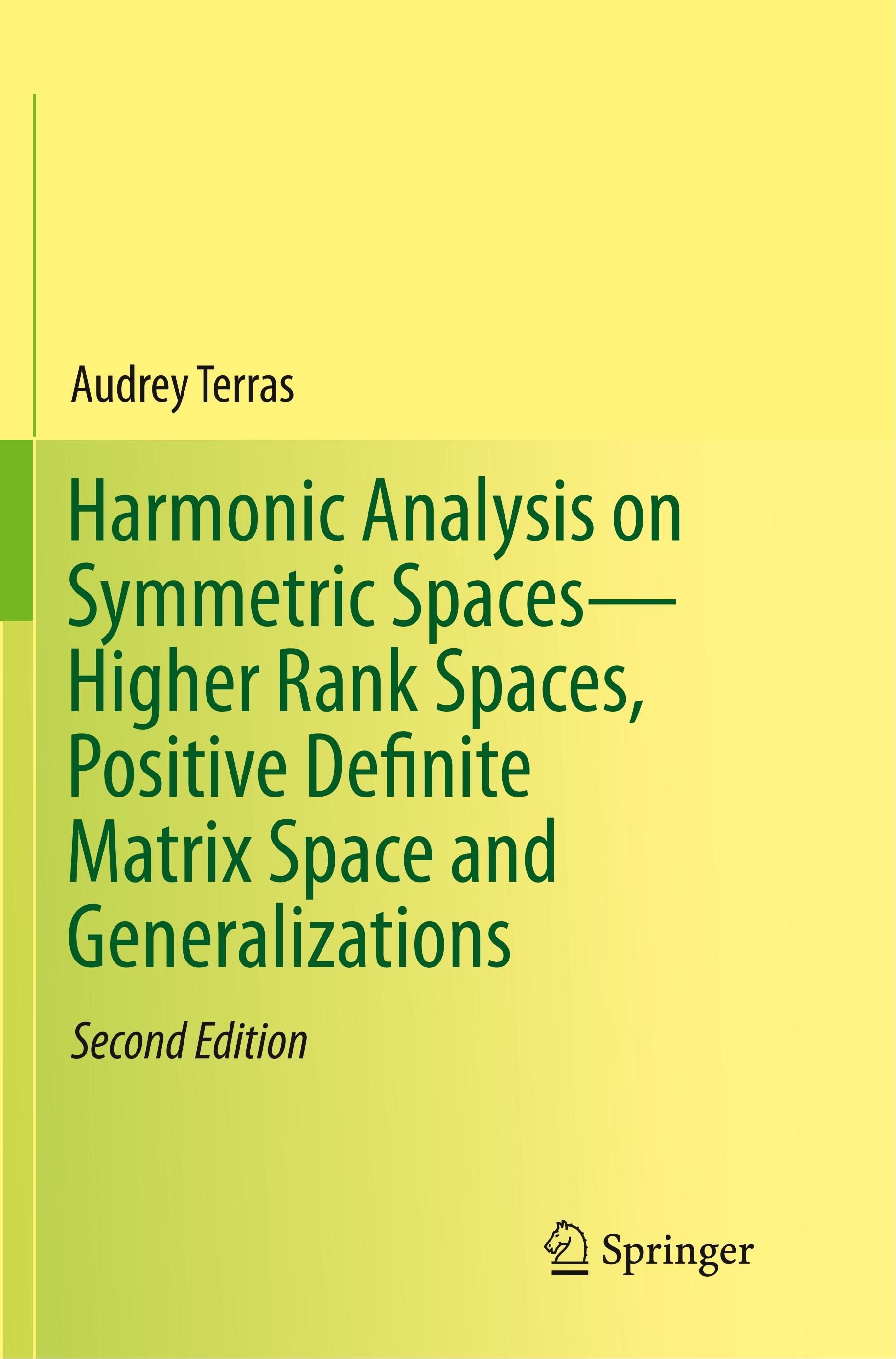 Harmonic Analysis on Symmetric Spaces¿Higher Rank Spaces, Positive Definite Matrix Space and Generalizations