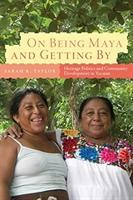 On Being Maya and Getting by