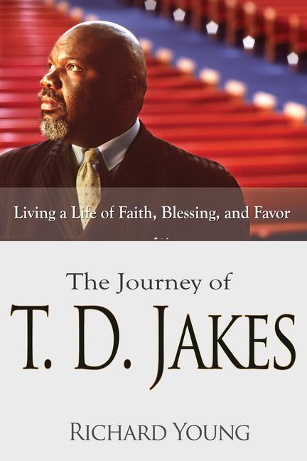 The Journey of T.D. Jakes