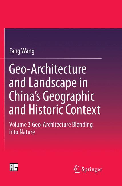 Geo-Architecture and Landscape in China¿s Geographic and Historic Context