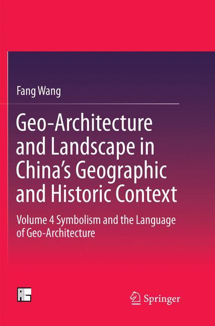 Geo-Architecture and Landscape in China¿s Geographic and Historic Context