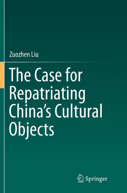 The Case for Repatriating China¿s Cultural Objects