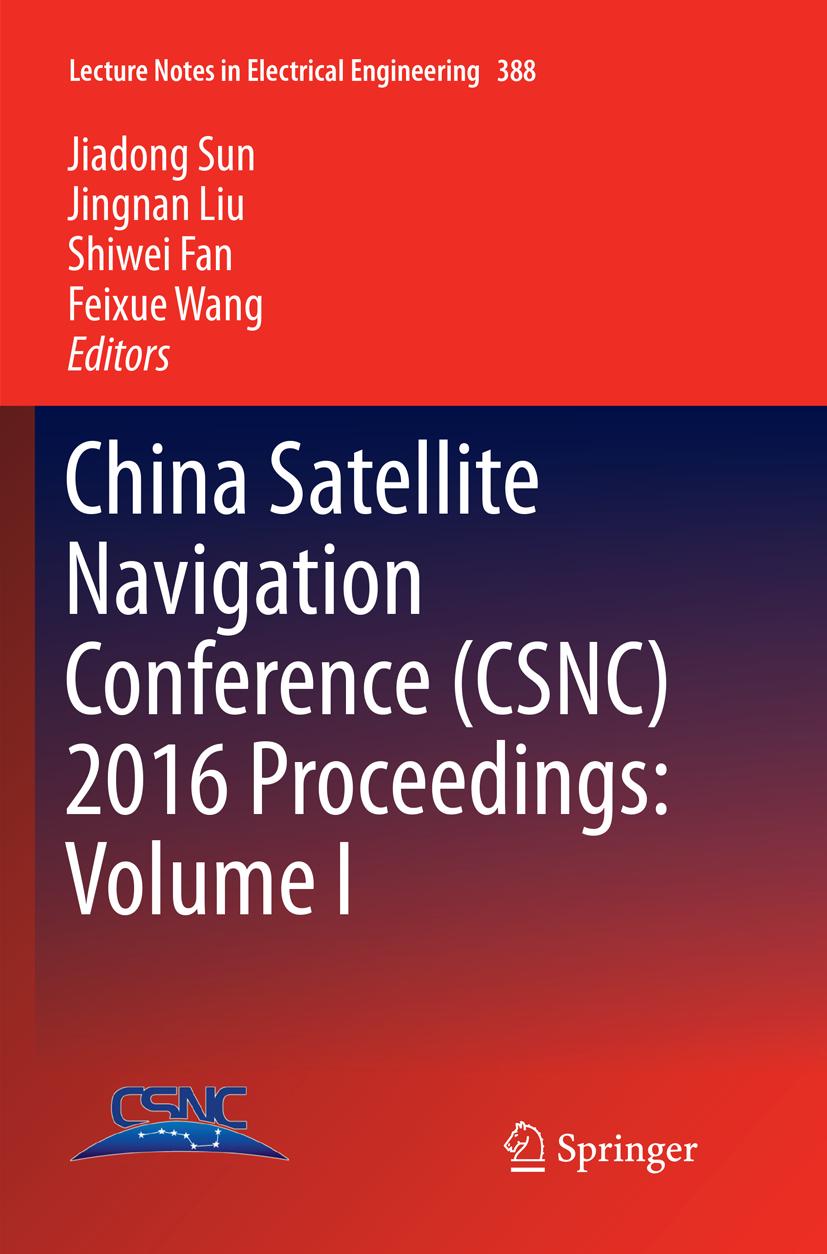 China Satellite Navigation Conference (CSNC) 2016 Proceedings: Volume I