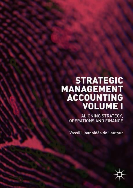 Strategic Management Accounting, Volume I