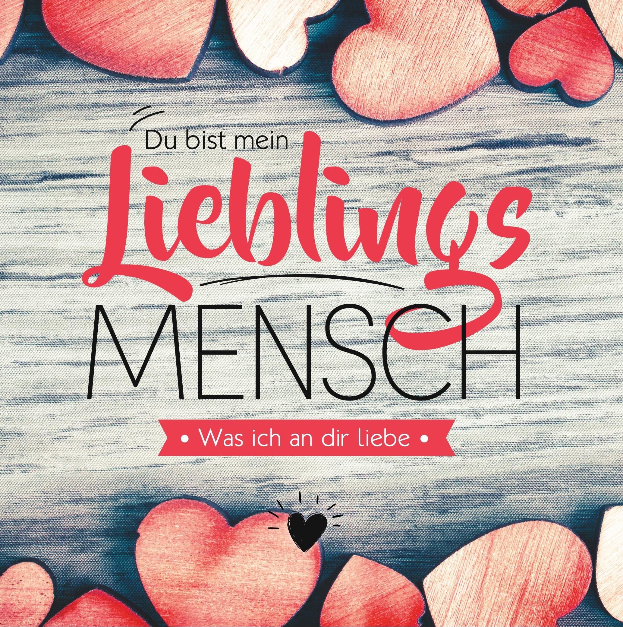 Du bist mein Lieblingsmensch - Was ich an dir liebe