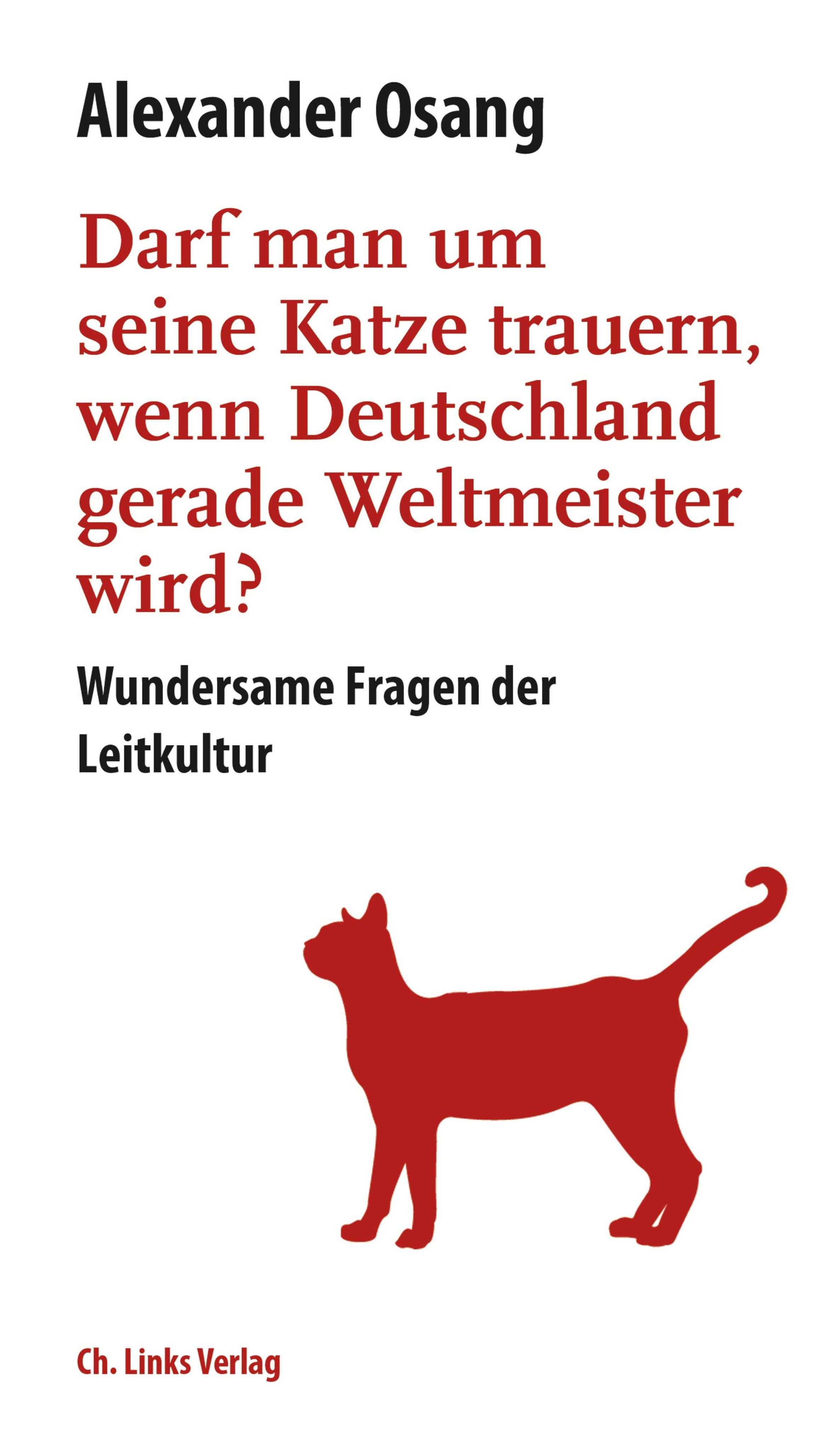 Darf man um seine Katze trauern, wenn Deutschland Weltmeister wird?