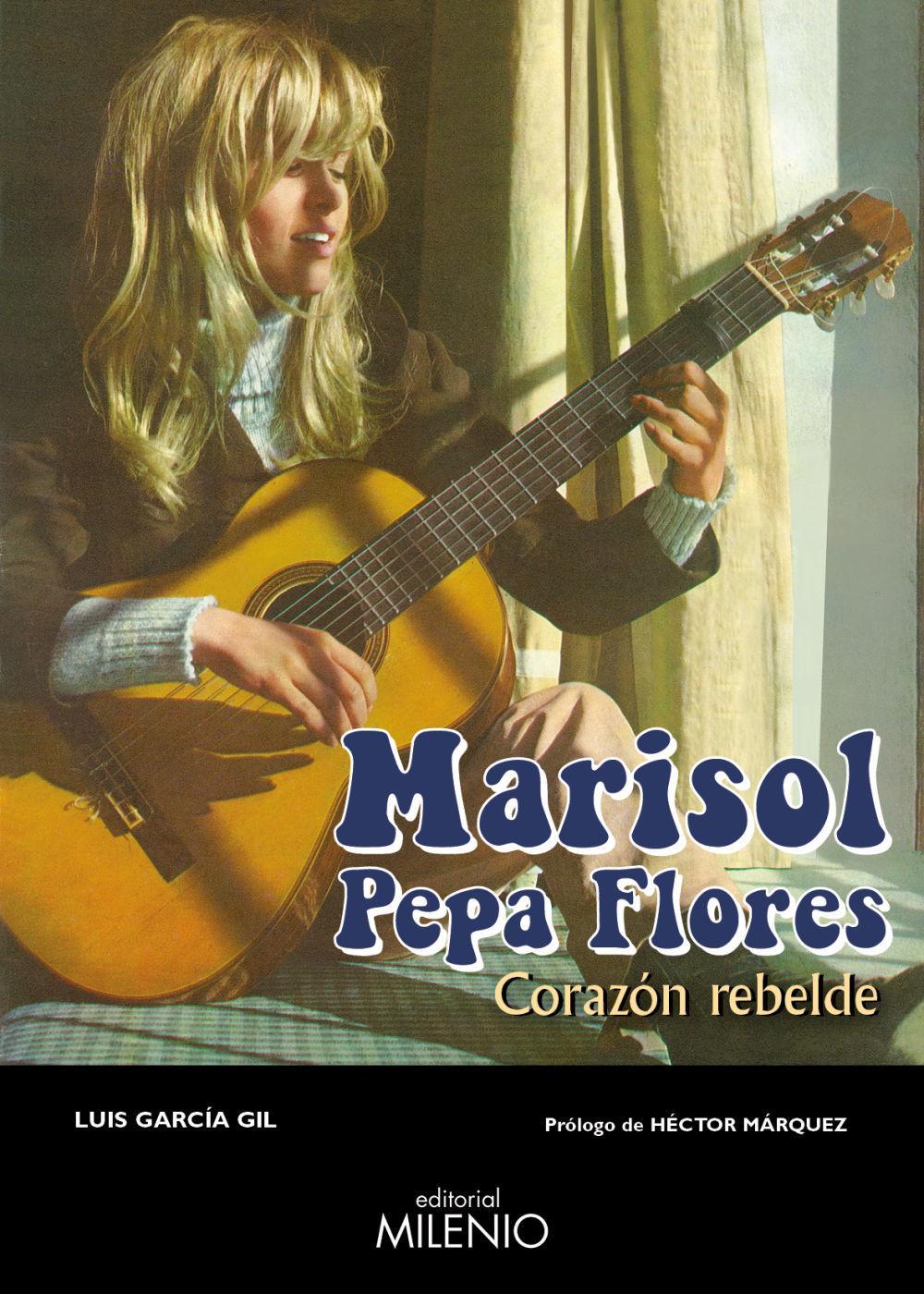 Marisol : Pepa Flores : corazón rebelde