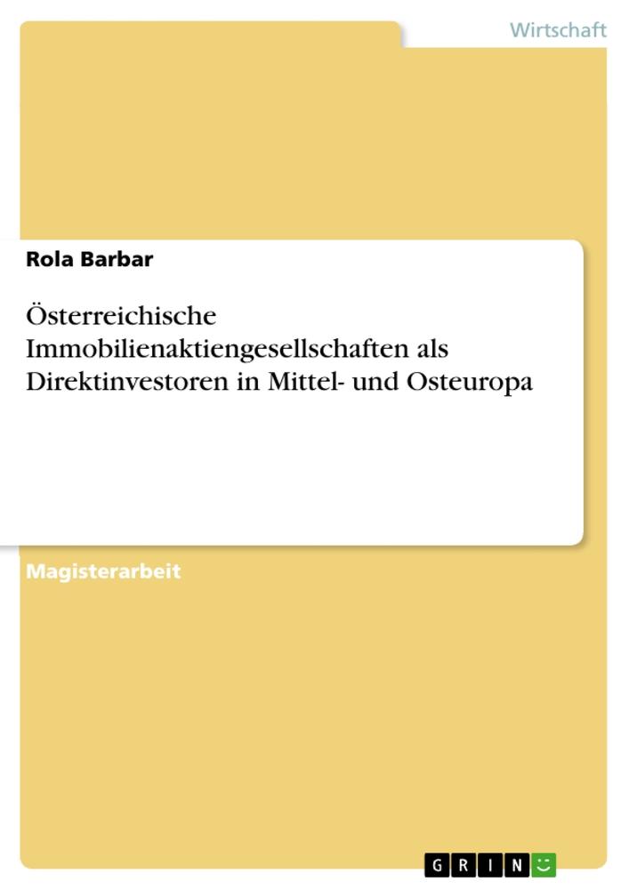 Österreichische Immobilienaktiengesellschaften als Direktinvestoren in Mittel- und Osteuropa