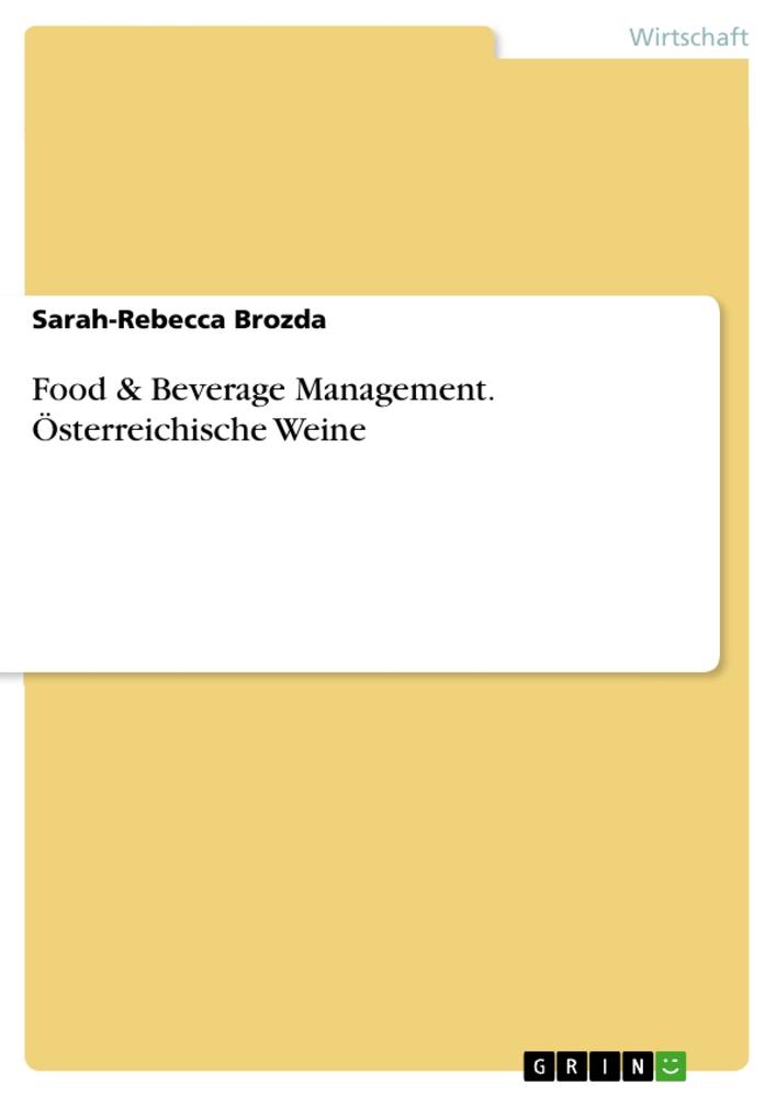 Food & Beverage Management. Österreichische Weine