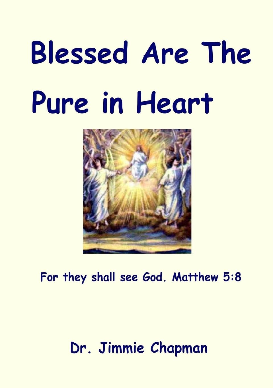 Blessed Are The Pure In Heart