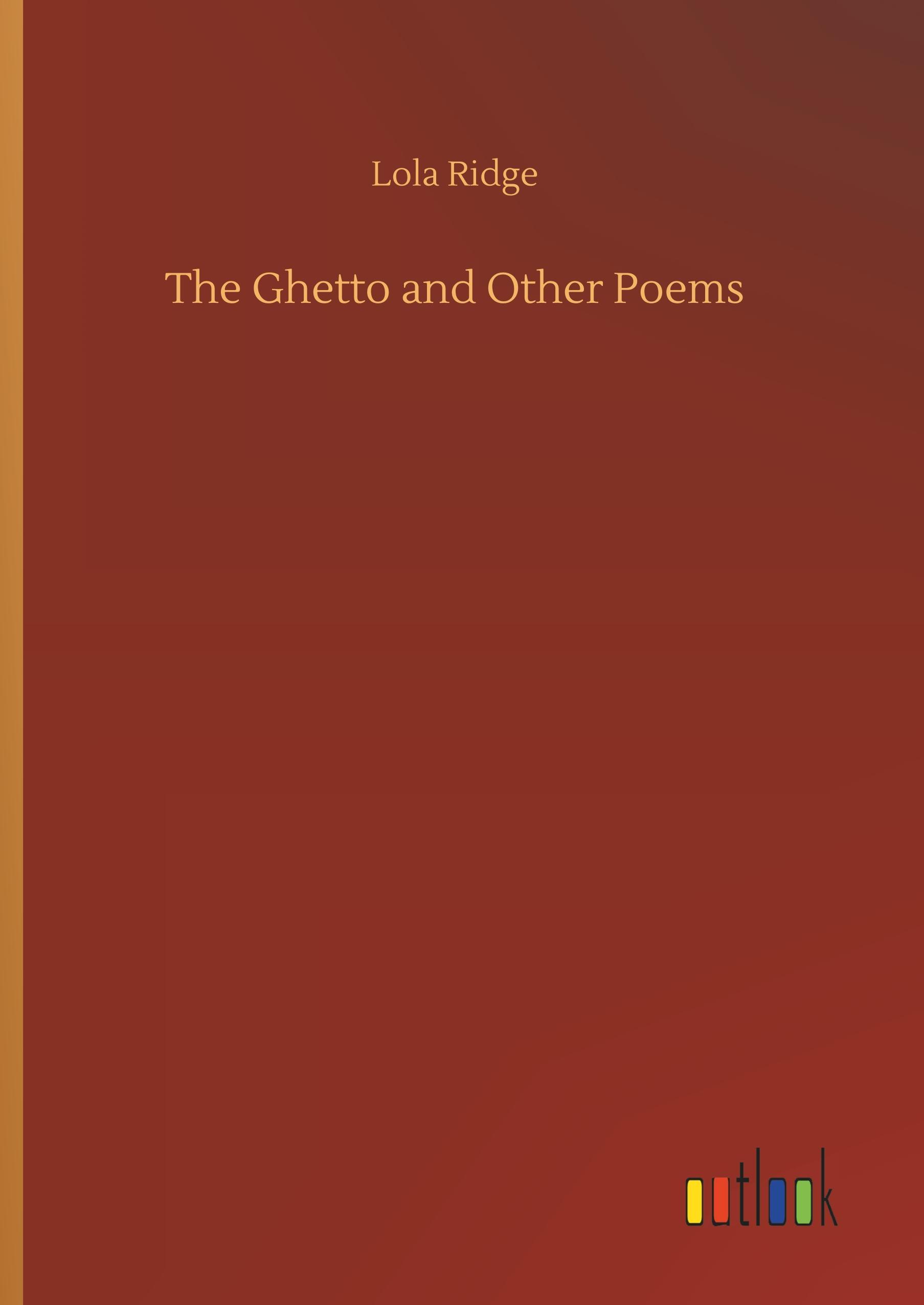 The Ghetto and Other Poems