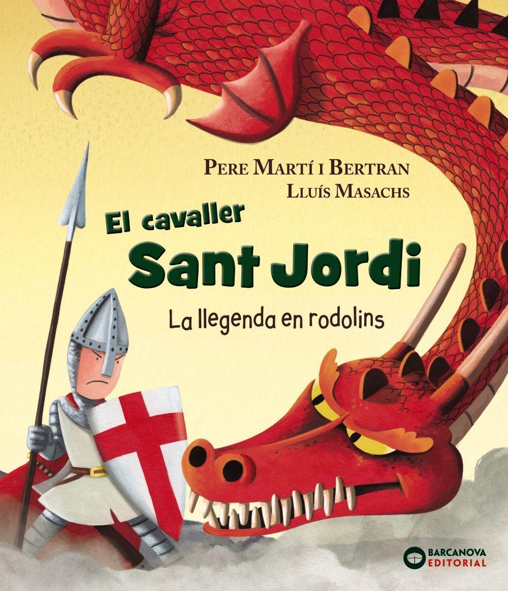 El cavaller Sant Jordi : La llegenda en rodolins