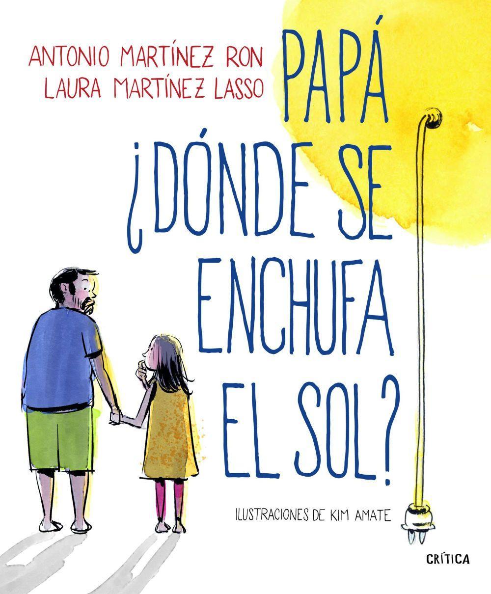 Papá, ¿dónde se enchufa el sol?