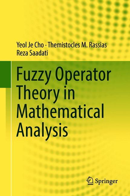 Fuzzy Operator Theory in Mathematical Analysis