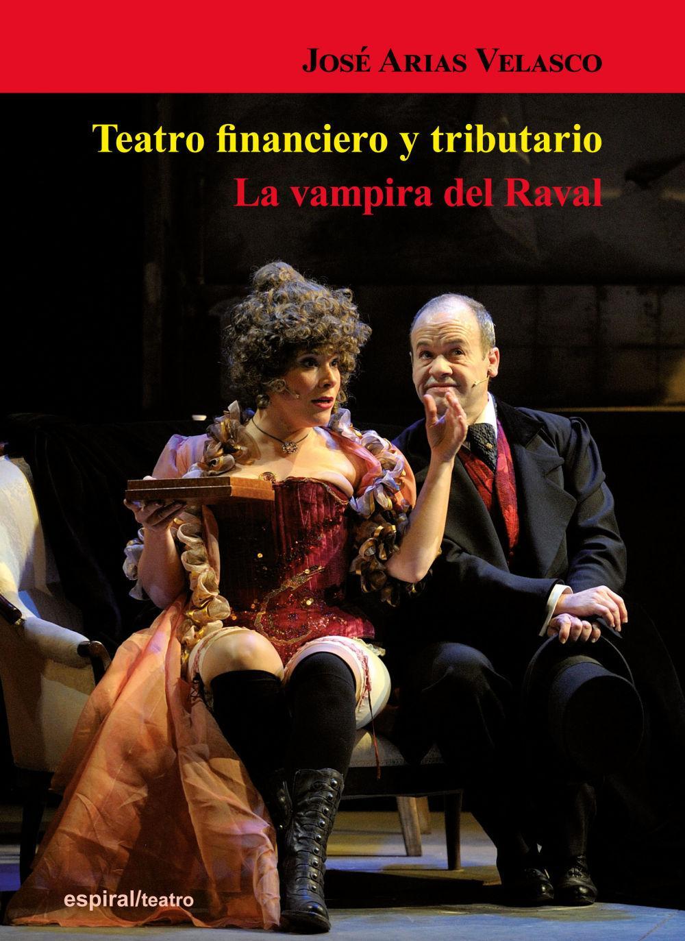 Teatro financiero y tributario ; La vampira del Raval