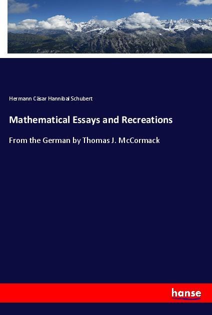 Mathematical Essays and Recreations