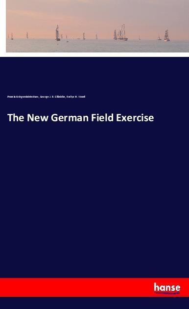 The New German Field Exercise