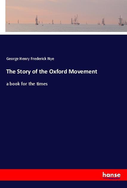 The Story of the Oxford Movement