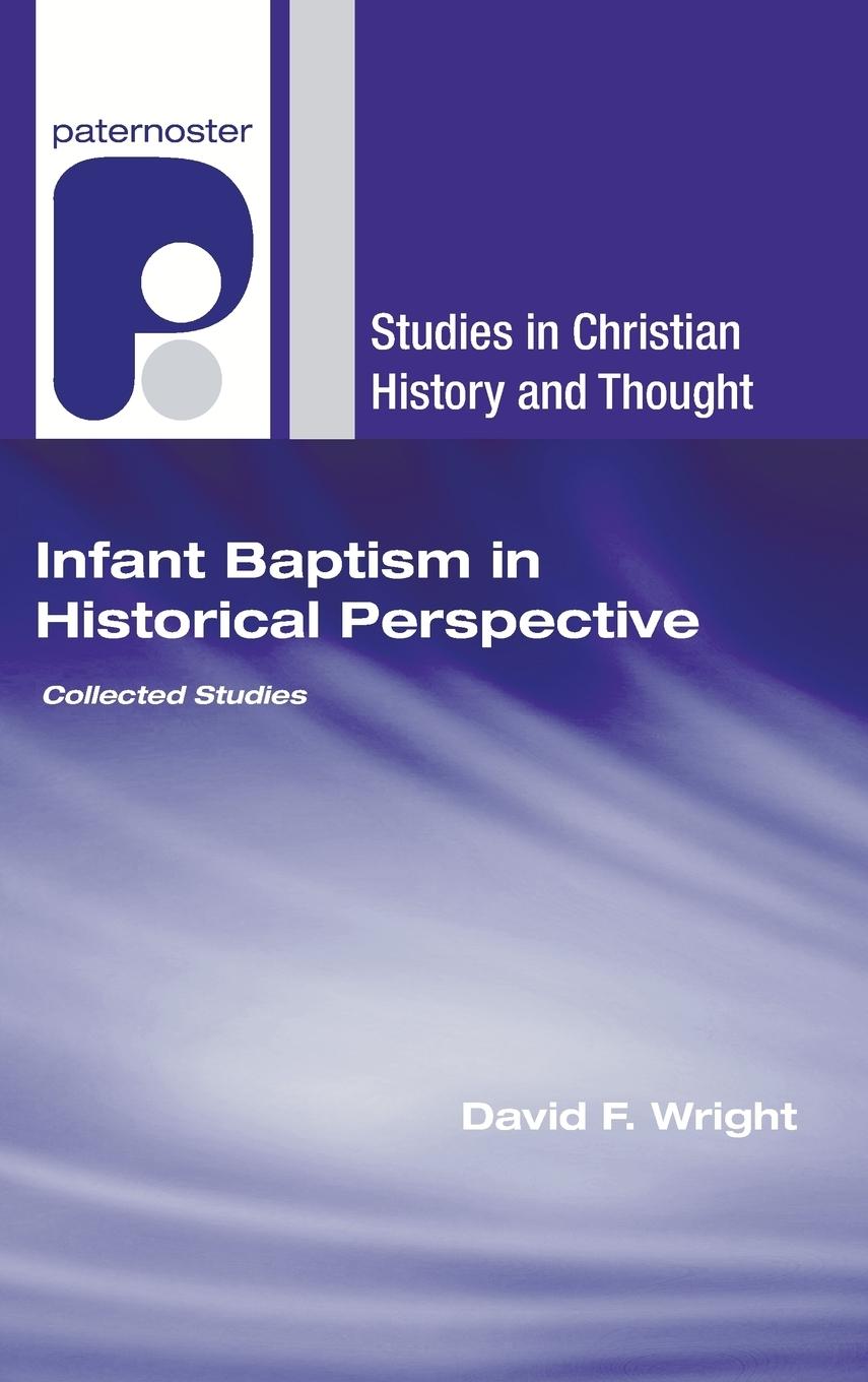 Infant Baptism in Historical Perspective