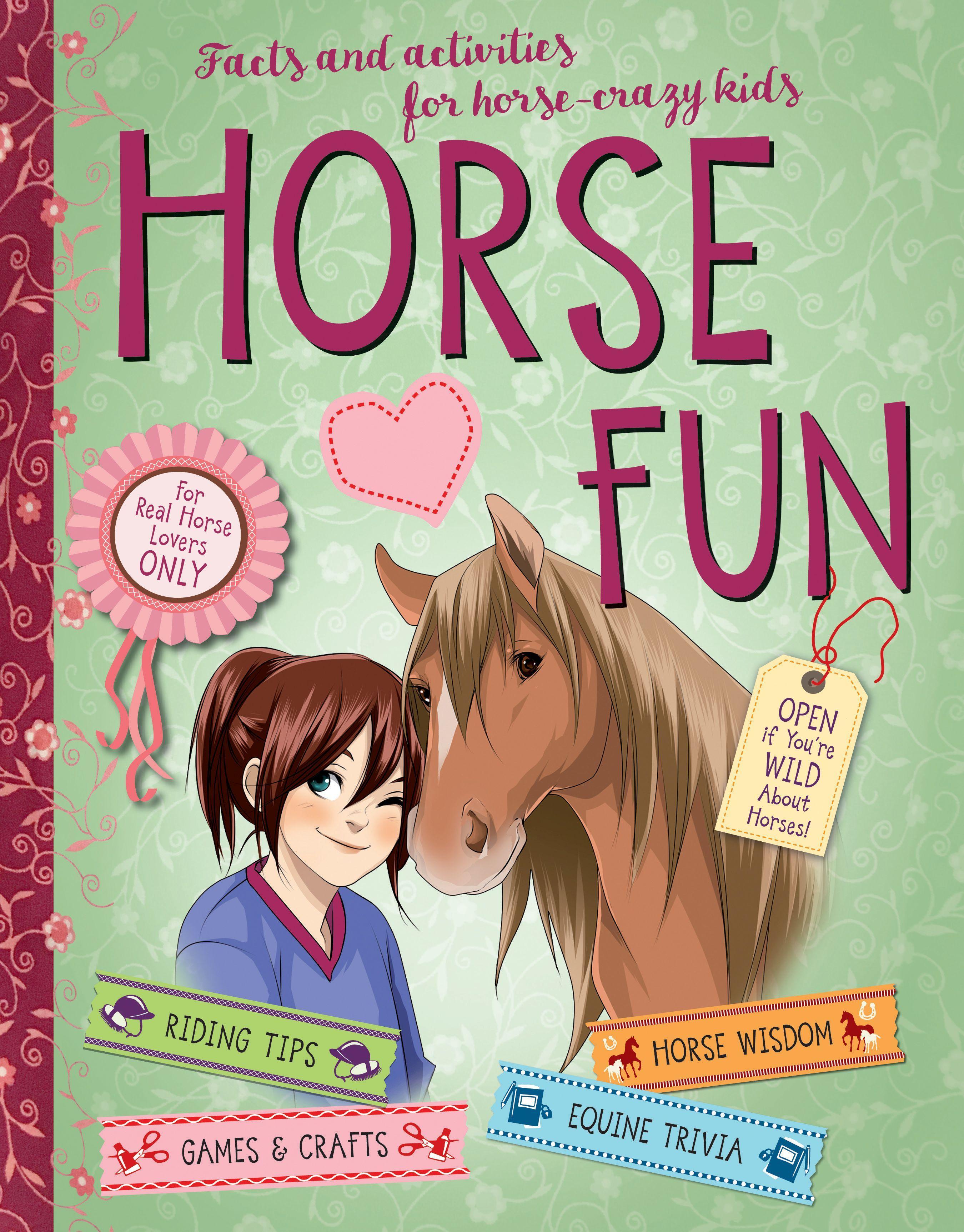 Horse Fun: Facts and Activities for Horse-Crazy Kids