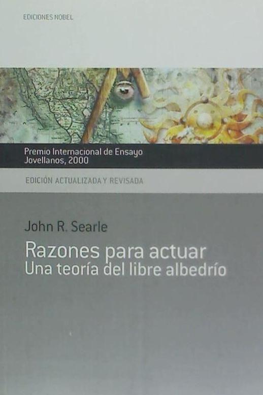 Razones para actuar : una teoría del libre albedrio