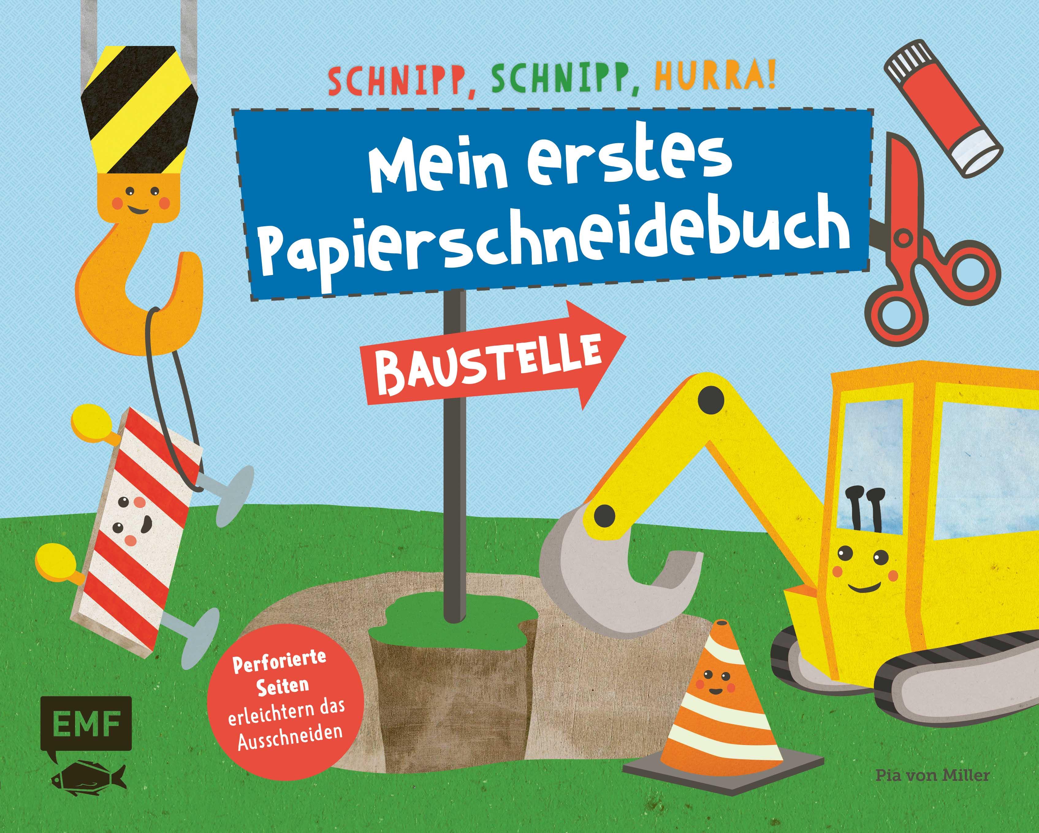 Schnipp, schnipp, hurra! Mein erstes Papierschneidebuch - Baustelle