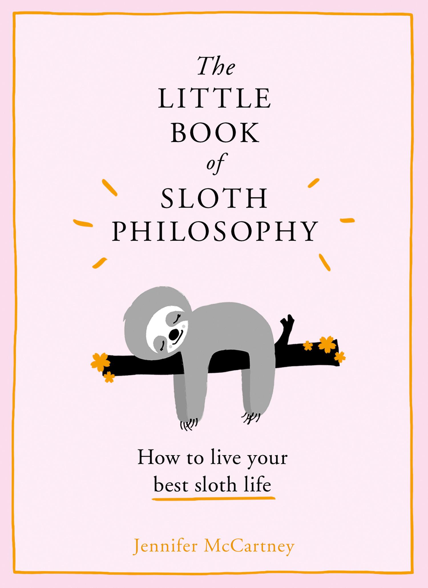 The Little Book of Sloth Philosophy