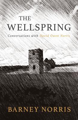 The Wellspring: Conversations with David Owen Norris