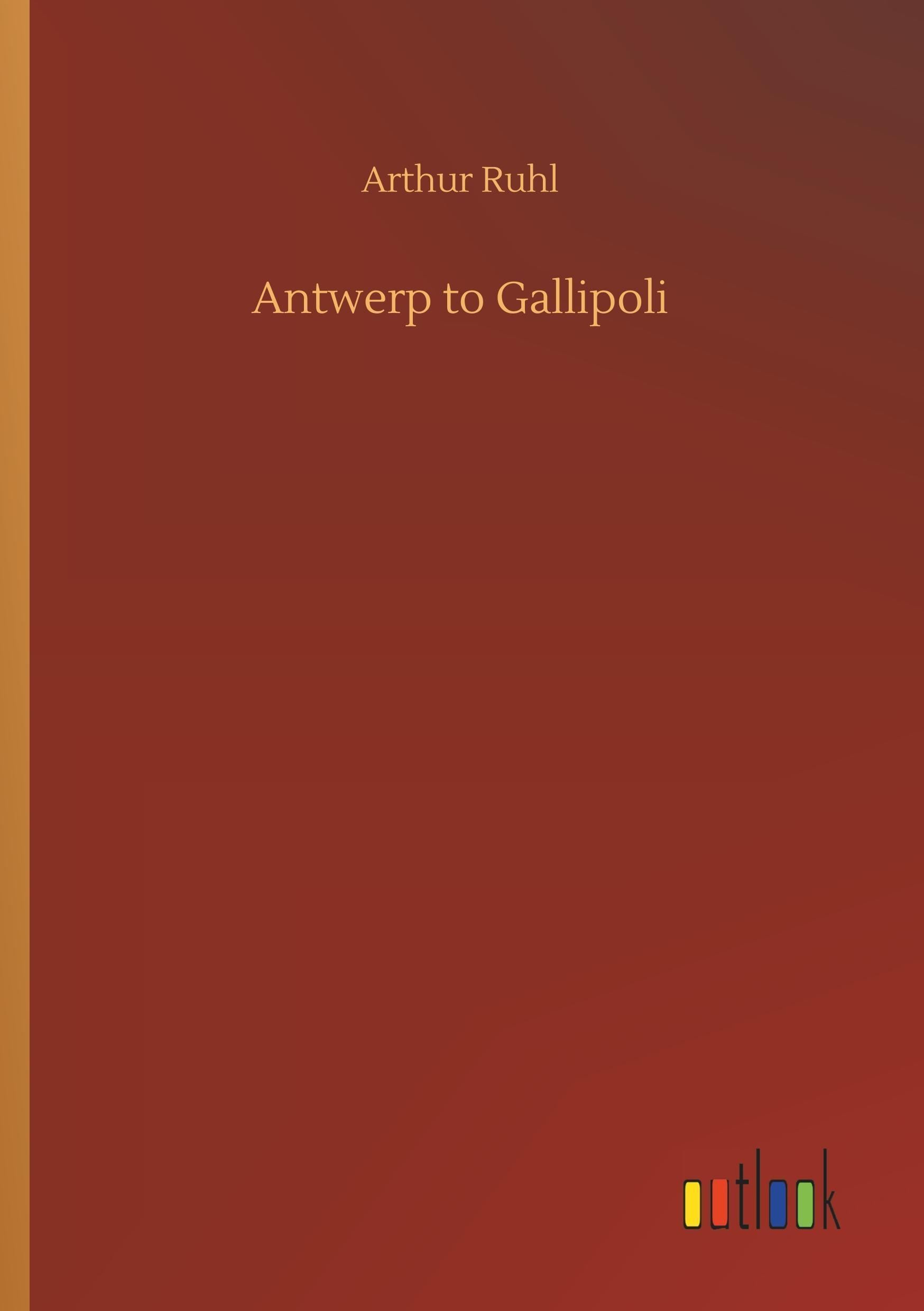 Antwerp to Gallipoli