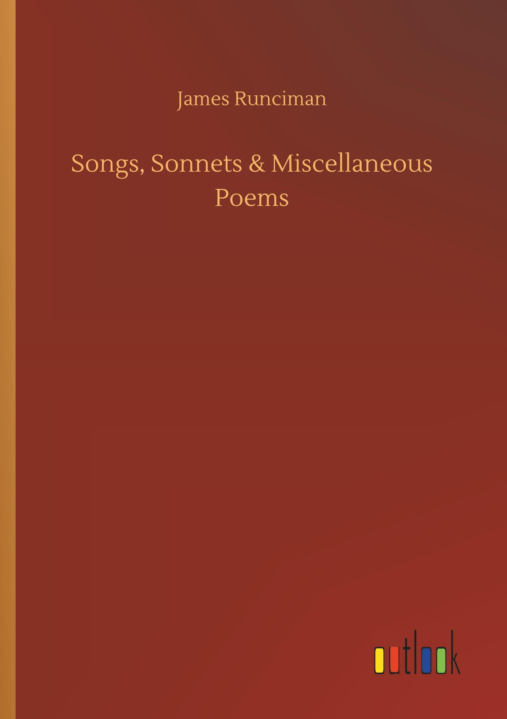 Songs, Sonnets & Miscellaneous Poems