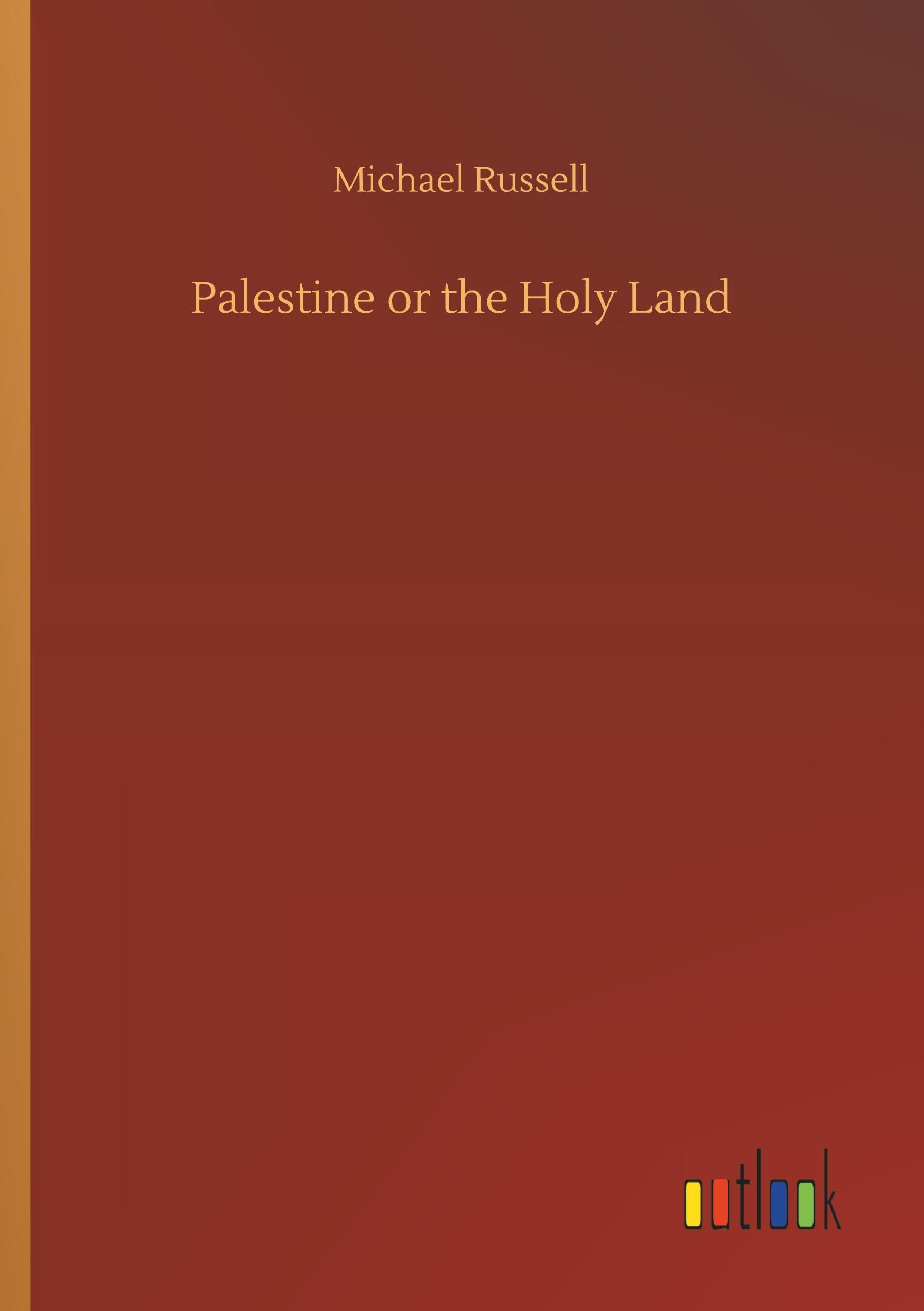 Palestine or the Holy Land