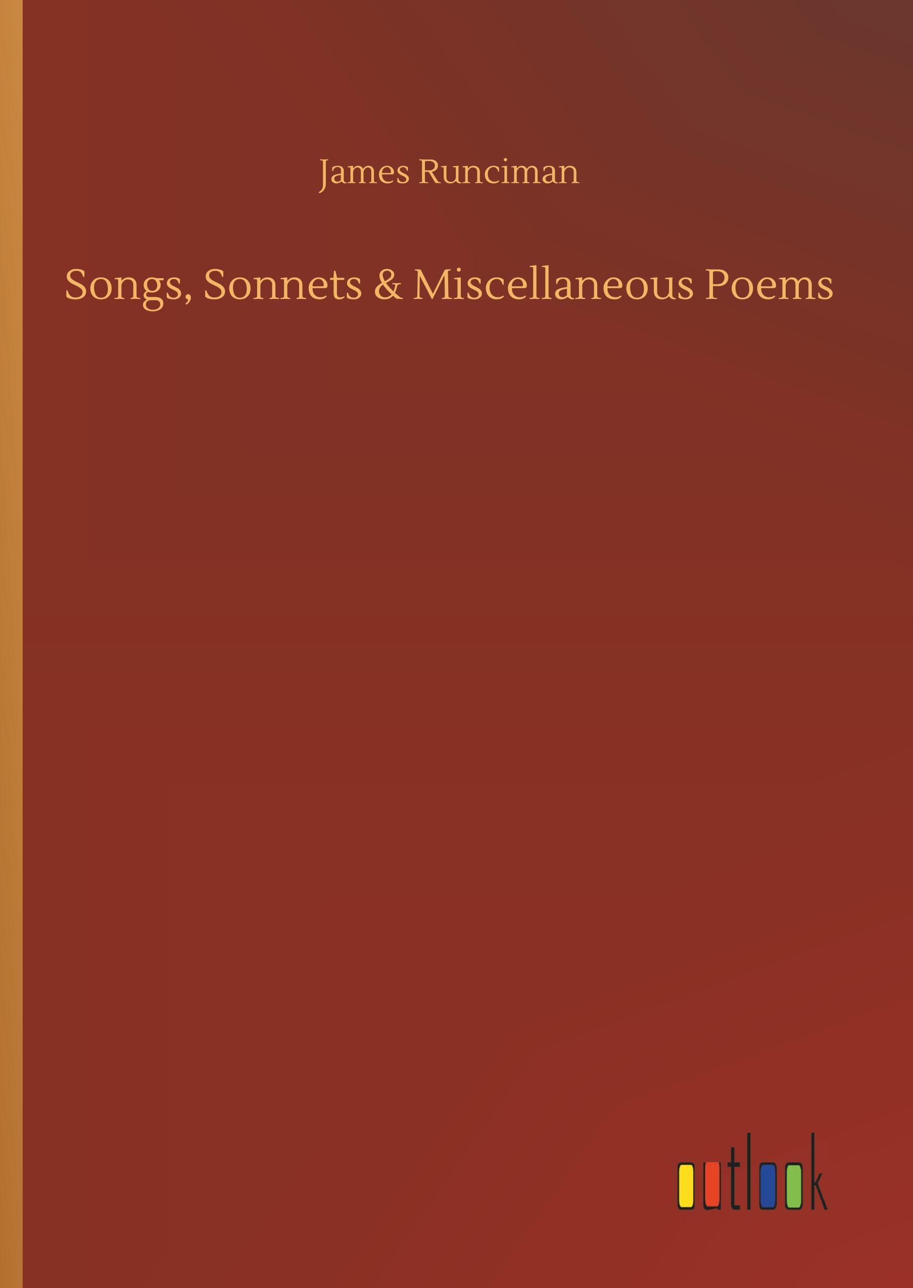 Songs, Sonnets & Miscellaneous Poems