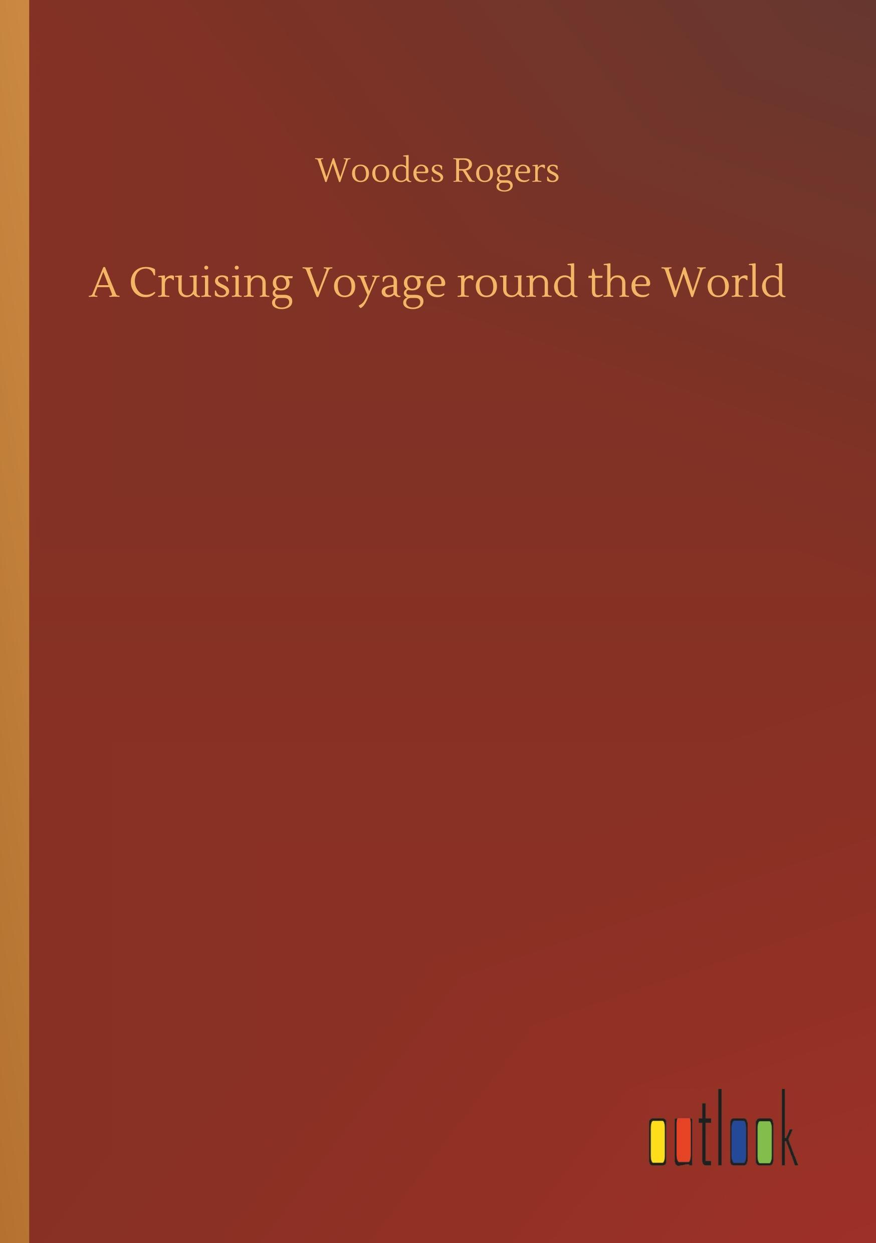 A Cruising Voyage round the World