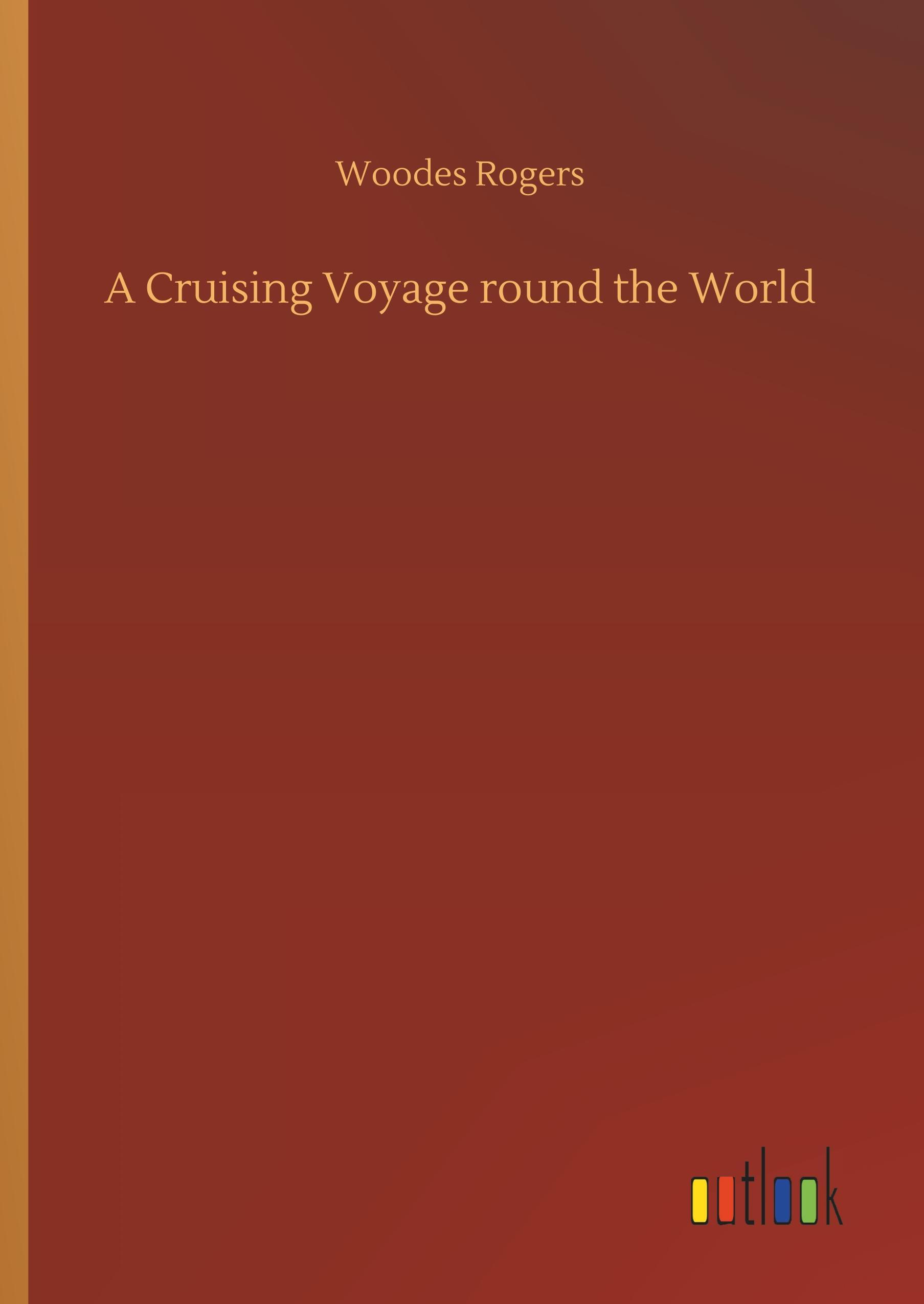 A Cruising Voyage round the World