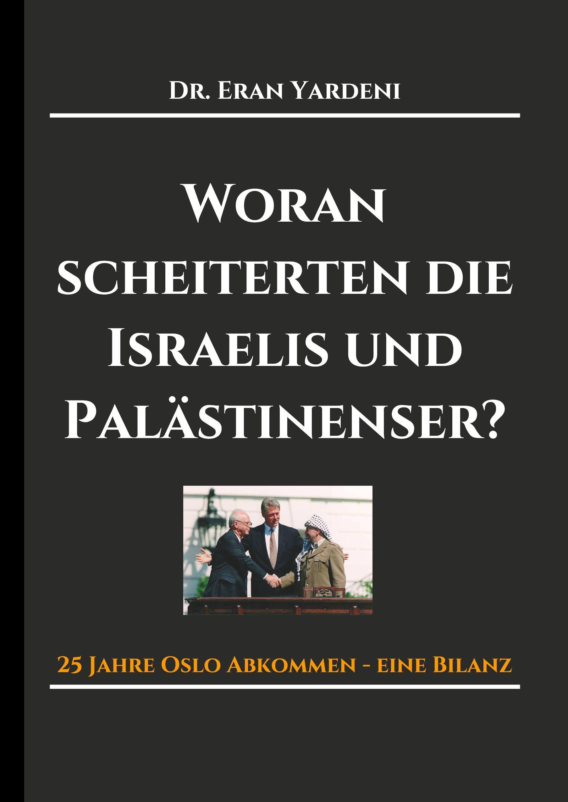 Woran scheiterten die Israelis und Palästinenser