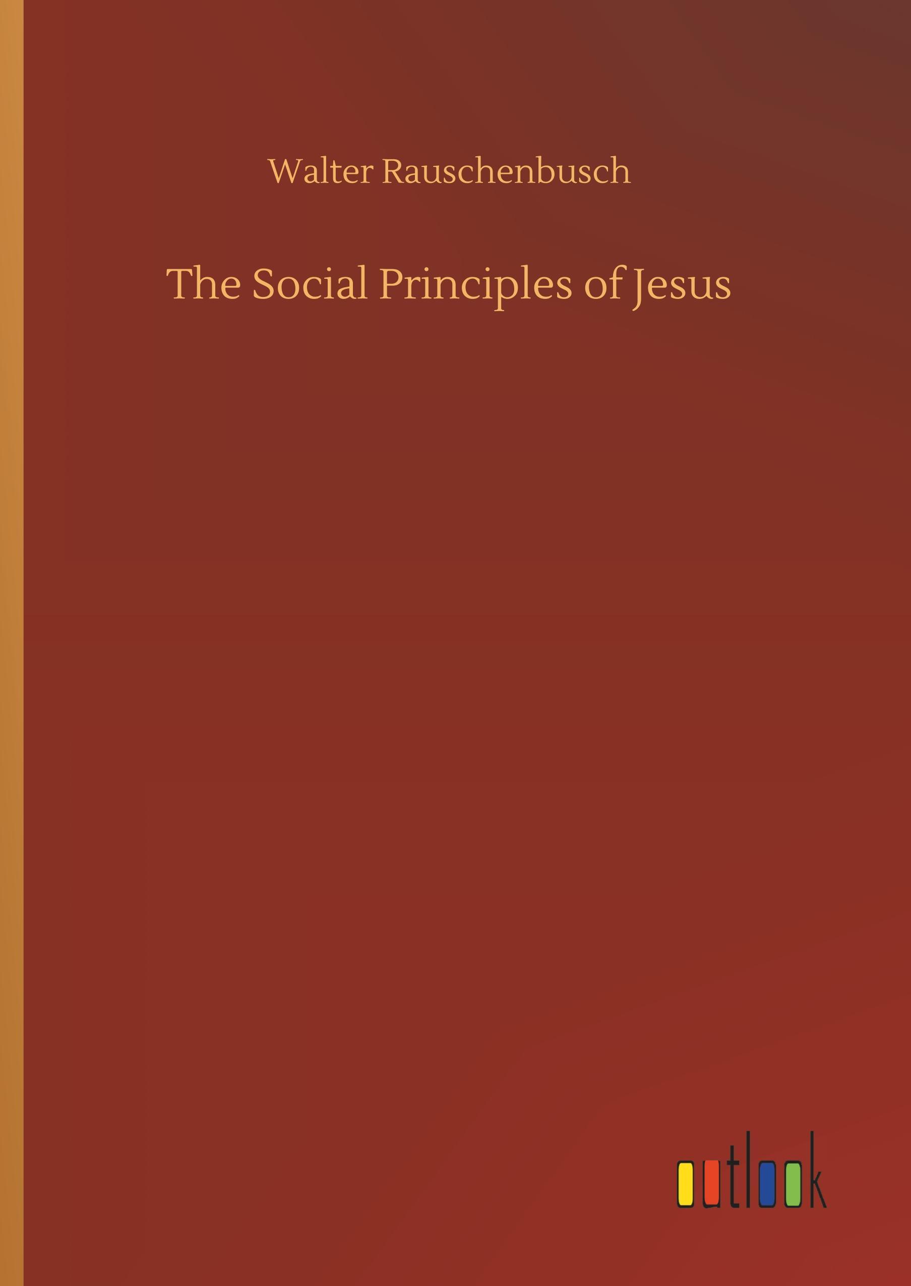 The Social Principles of Jesus