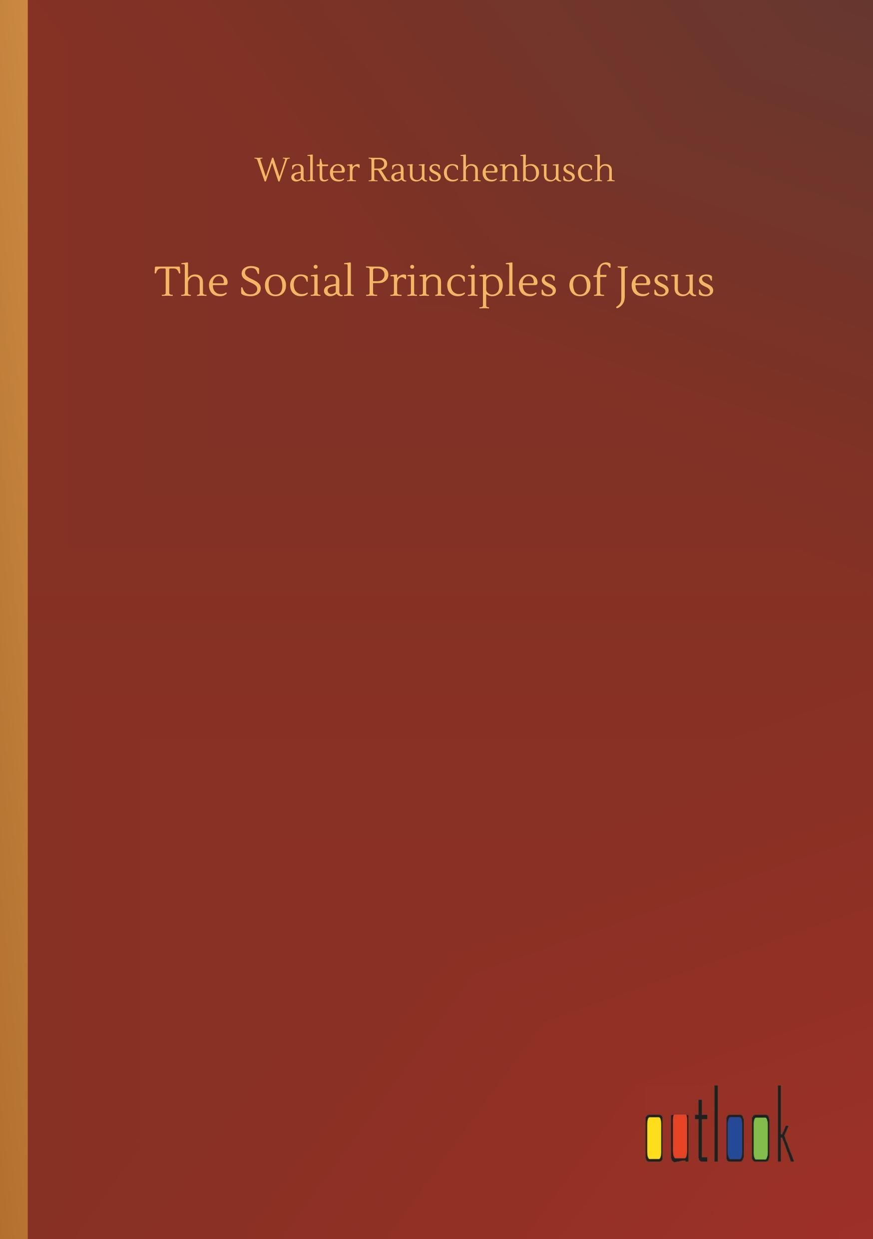 The Social Principles of Jesus