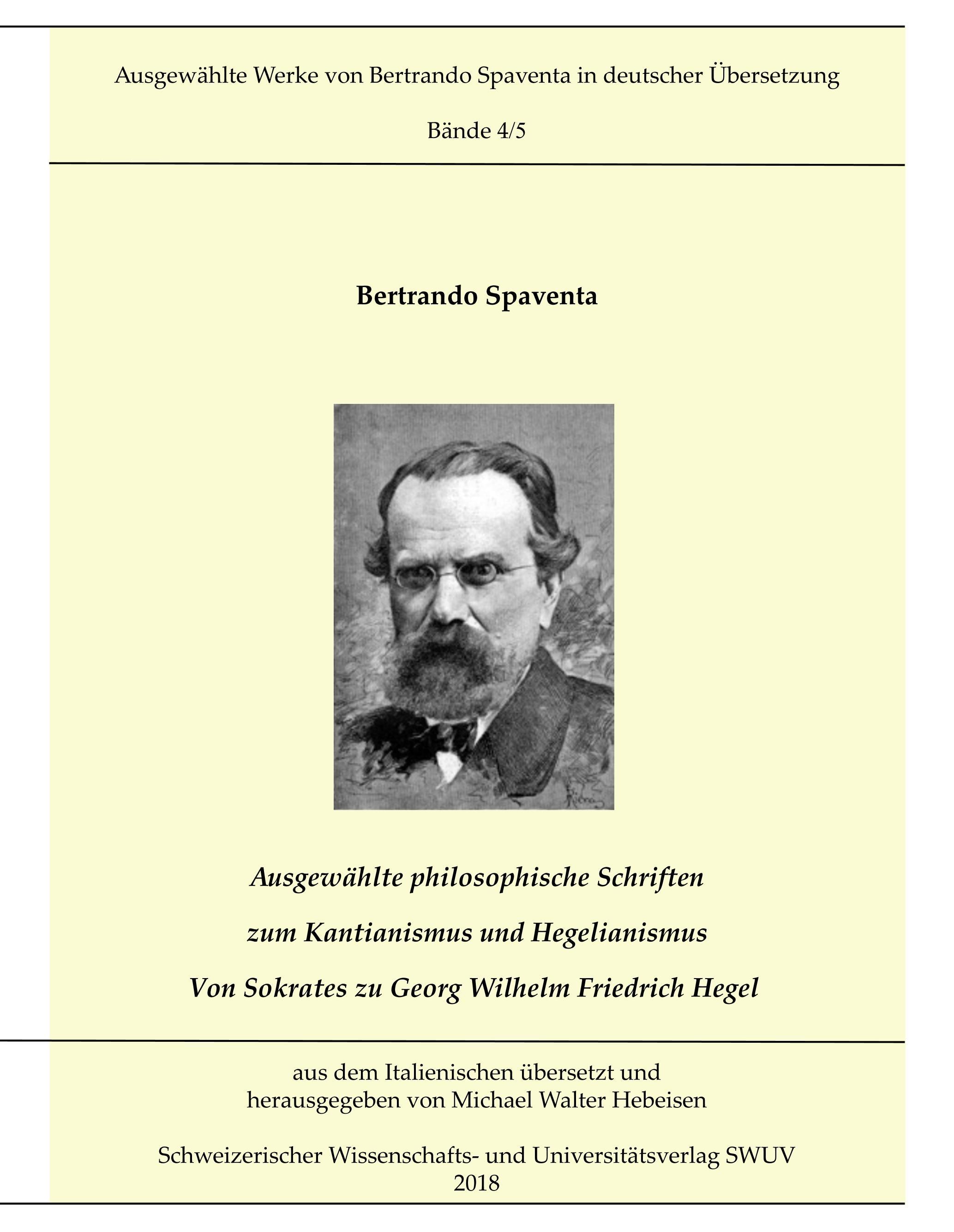 Ausgewählte Abhandlungen zum Kantianismus und Hegelianismus - Von Sokrates zu Georg Wilhelm Friedrich Hegel